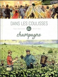 Dans les coulisses du champagne / Max L'Hermenier ; Benoît Blary | Blary, Benoît. Illustrateur