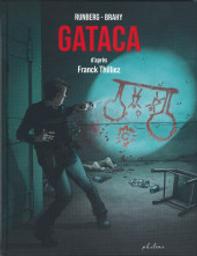 Gataca / Sylvain Runberg ; Luc Brahy | Brahy, Luc. Illustrateur