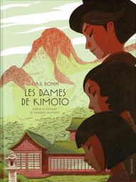 Les dames de Kimoto / Cyril Bonin | Bonin, Cyril. Illustrateur. Scénariste