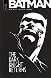 Batman : the dark knight returns | Miller, Frank. Illustrateur. Scénariste