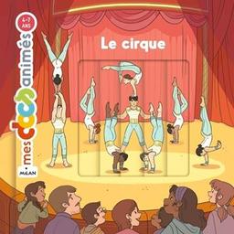 Le cirque / Vincent Etienne ; Eléonore Della Malva | Etienne, Vincent. Auteur