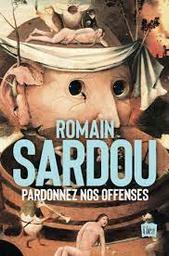 Pardonnez nos offenses | Sardou, Romain