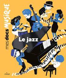 Le jazz | Dumontet, Astrid. Auteur