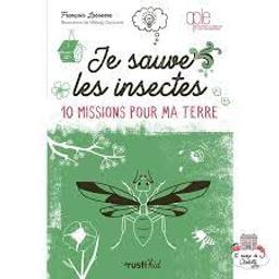 Je sauve les insectes | Lasserre, François. Auteur