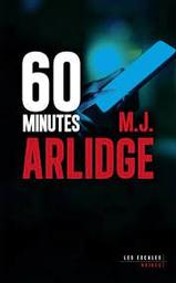 60 [soixante] minutes | Arlidge, M. J