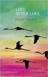 Love after love | Persaud, Ingrid