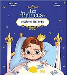 Les Princes aussi font pipi au lit | Quenot, Katherine E.. Auteur