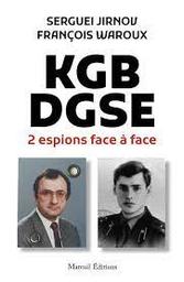 KGB DGSE : deux [2] espions face à face | Jirnov, Serguei - ancien agent du KGB