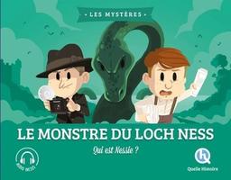 Le monstre du loch Ness : qui est Nessie ? / illustrations : Bruno Wennagel... [et 5 autres] ; textes : Julie Gouazé, Mona Dolets | Gouazé, Julie. Auteur