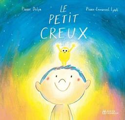 Le petit creux / Pierre DeLye ; Pierre-Emmanuel Lyet | Delye, Pierre. Auteur