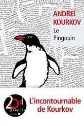 Le pingouin / Andreï Kourkov | Kourkov, Andreï - écrivain russe