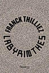 Labyrinthes / Franck Thilliez | Thilliez, Franck