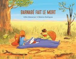 Barnabé part au bout du monde | Bizouerne, Gilles. Auteur