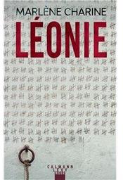 Léonie : thriller / Marlène Charine | Charine, Marlène - écrivain suisse romand
