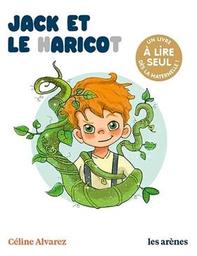 Jack et le haricot / Céline Alvarez ; illustrations Julie Machado | Alvarez, Céline. Auteur