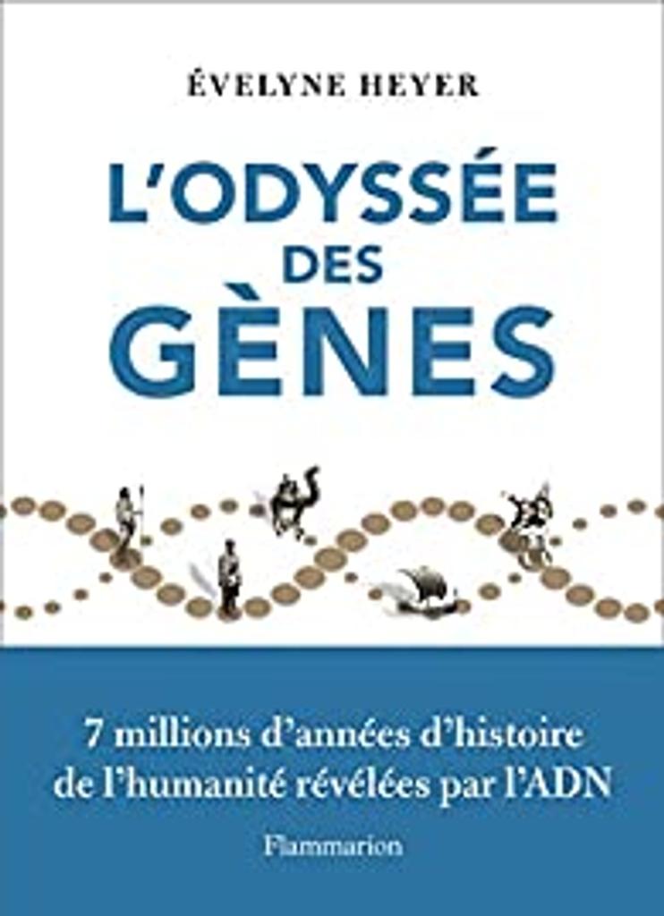 L'odyssée des gènes / Évelyne Heyer  | 