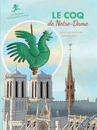 Le coq de Notre-Dame / Géraldine Elschner; Rémi Saillard | Elschner, Géraldine. Auteur