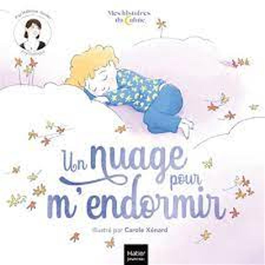 Un nuage pour m'endormir / Dr. Héloïse Junier; illustré par Carole Xénard | 