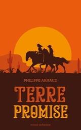 Terre promise / Philippe Arnaud | Arnaud, Philippe. Auteur