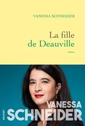 La fille de Deauville : roman / Vanessa Schneider | Schneider , Vanessa