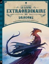 Le livre extraordinaire des dragons / texte Stella Caldwell Illustrations Gonzalo Kenny | Caldwell, Stella. Auteur