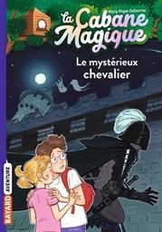 Le mystérieux chevalier / Mary Pope Osborne, illustrateur Philippe Masson | Osborne, Mary Pope - écrivain américain
