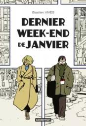 Dernier week-end de janvier / scénario & dessin Bastien Vivès | Vivès, Bastien. Illustrateur. Scénariste