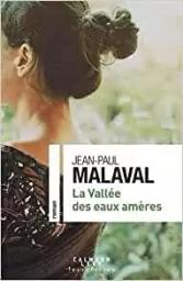 La vallée aux eaux amères : roman / Jean-Paul Malaval | Malaval, Jean-Paul