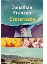 Crossroads / Jonathan Franzen | Franzen, Jonathan