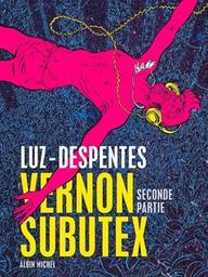 Vernon Subutex : seconde partie / Luz ; Despentes | Luz. Illustrateur