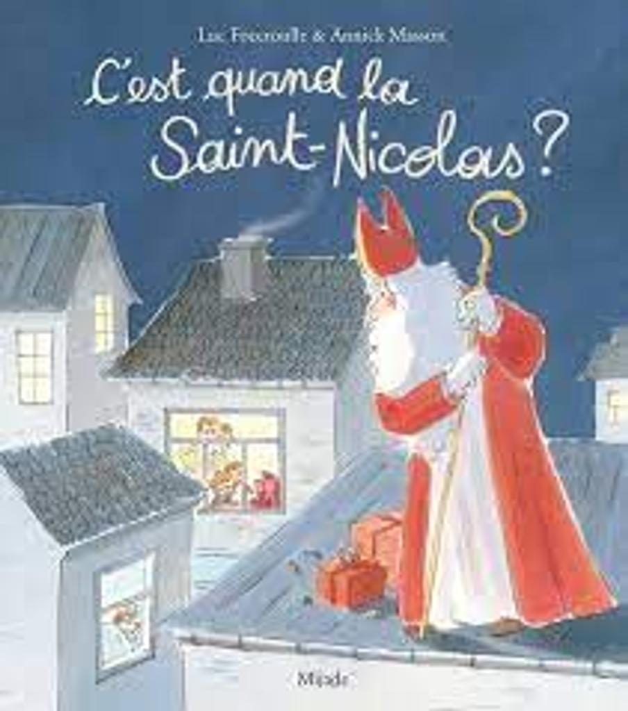 C'est quand la Saint-Nicolas? / Luc Foccroulle;Annick Masson | 