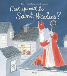 C'est quand la Saint-Nicolas? / Luc Foccroulle;Annick Masson | Foccroulle, Luc. Auteur