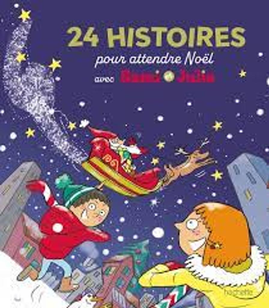 24 [vingt-quatre] histoires pour attendre Noël avec Sami et Julie / Textes: Sophie de Mullenheim; illustrations: Thérèse Bonté | 