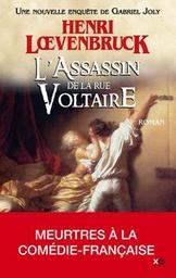L'assassin de la rue Voltaire : roman / Henri Loevenbruck | Loevenbruck, Henri. Auteur