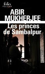 Les princes de Sambalpur / Abir Mukherjee | Mukherjee, Abir. Auteur