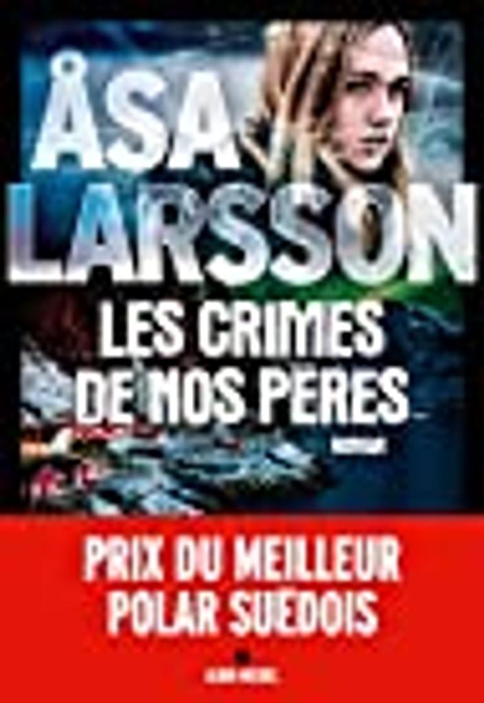 Les crimes de nos pères : Roman / Asa Larsson | 