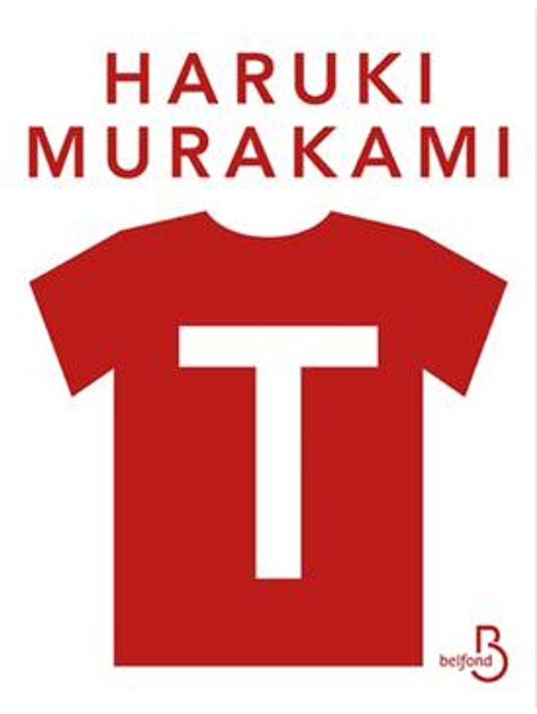 T : ma vie en t-shirts / Haruki Murakami | 