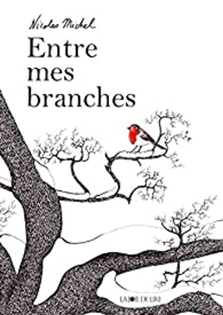 Entre mes branches / Nicolas Michel | 