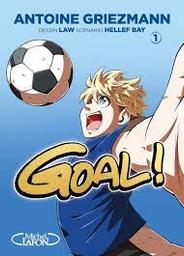 Goal ! / Antoine Griezmann ; Dessin LAW ; scénario Hellef Bay | 
