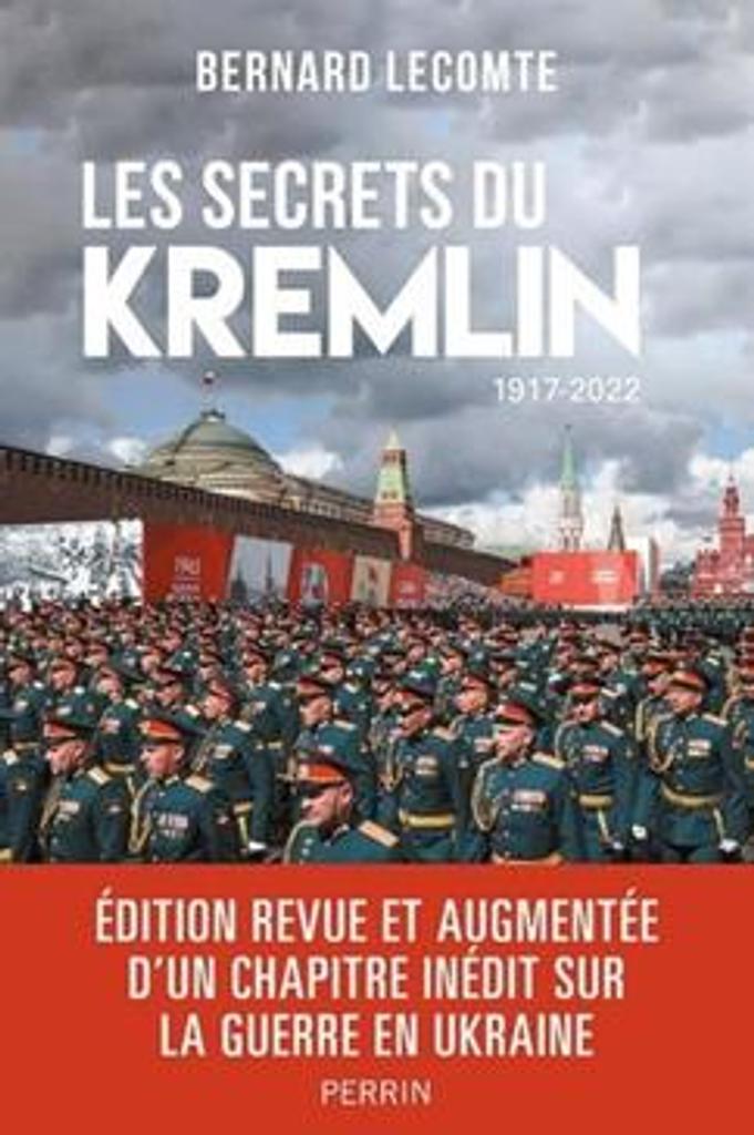 Les secrets du Kremlin : 1917-2022 / Bernard Lecomte | 