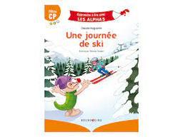 Une journée de ski : Milieu 3è Harmos / Claude Huguenin;illustré par Thomas Tessier | Huguenin, Claude. Auteur