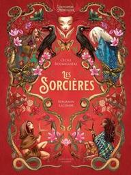 Les sorcières / texte de Cécile Roumiguière ; Images de Benjamin Lacombe | Roumiguière, Cécile. Auteur