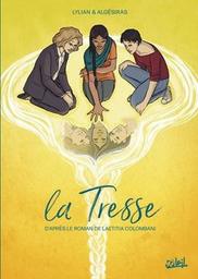 La tresse / Scénario de Lylian ; dessins de Algésiras ; d'après le roman de Laetitia Colombiani | Lylian. Auteur