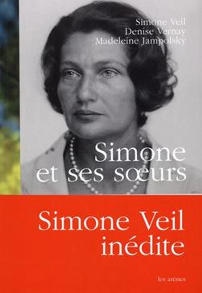 Simone et ses soeurs : correspondances, journaux, textes inédits et entretiens / Simone Veil, Denise Vernay, Madeleine Jampolsky | 