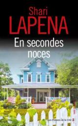 En secondes noces / Shari Lapena | Lapeña, Shari