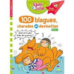 100 [cent] blagues, charades et devinettes : tome 2 / Auteur: Sandra Lebrun, illustrations: Thérèse Bonté | Lebrun, Sandra. Auteur
