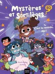 C'est la rentrée, Abi ! : [des bonus et des jeux à la fin du livre !] / Série BD de Natacha Godeau; illustrée par Zoé Plane | 