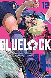 Bluelock / scénario : Muneyuki Kaneshiro ; dessin : Yusuke Nomura | Nomura, Yusuke. Illustrateur
