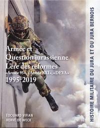 Armée et Question jurassienne : l'ère des réformes (1995-2019) / Hervé de Weck, Edouard Vifian | Weck, Hervé de