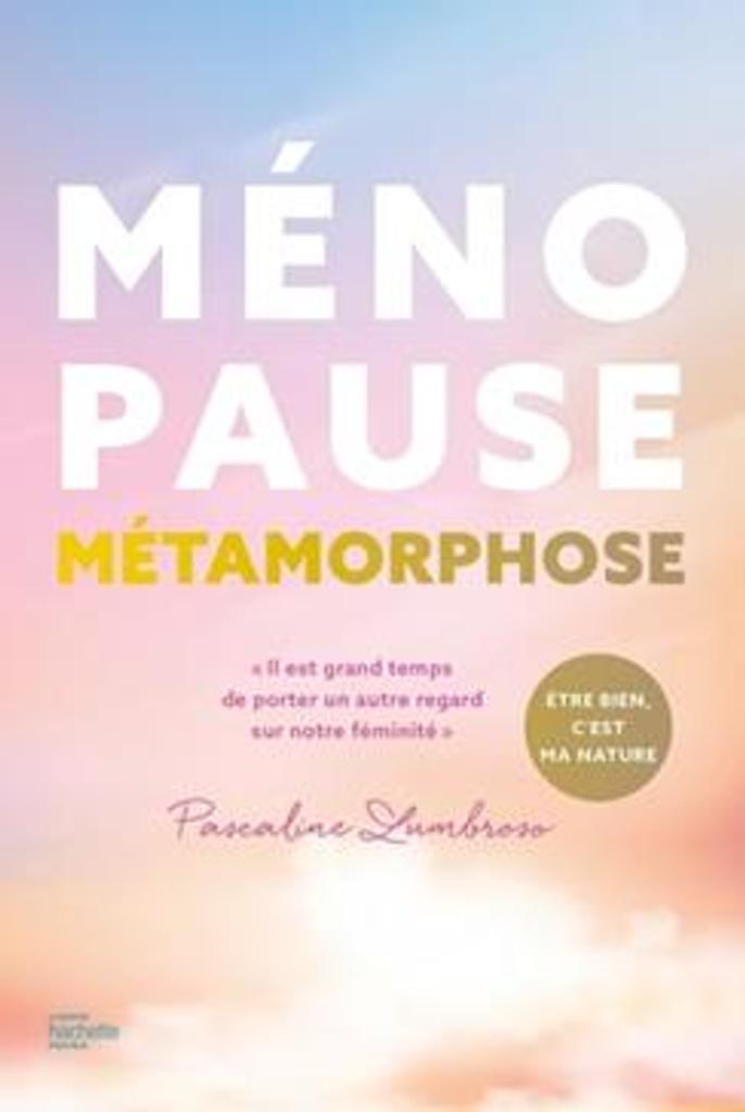 Ménopause métamorphose / Pascaline Lumbroso | 